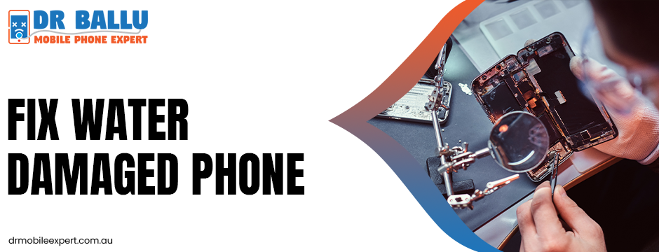 How to Fix Water Damaged Phone: Step-by-Step Guide That Works