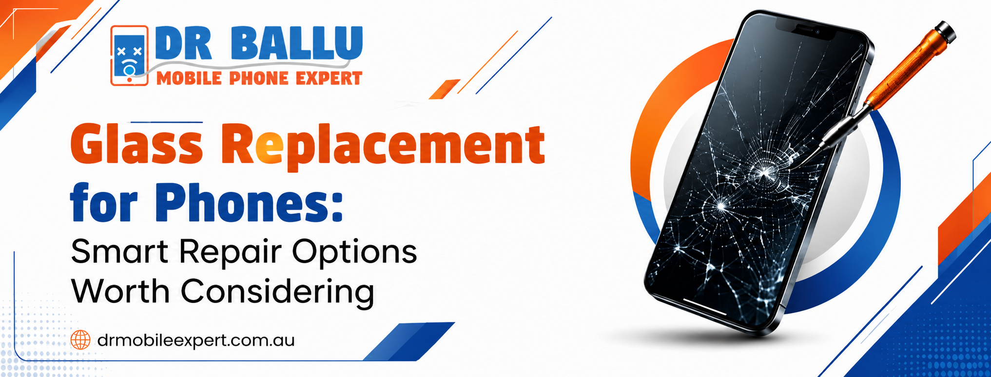 Glass Replacement for Phones: Smart Repair Options Worth Considering